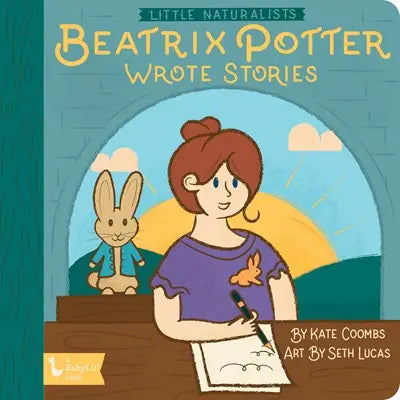 LITTLE NATURALIST: BEATRIX POTTER WROTE STORIES