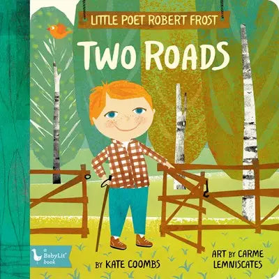 LITTLE POET ROBERT FROST: TWO ROADS
