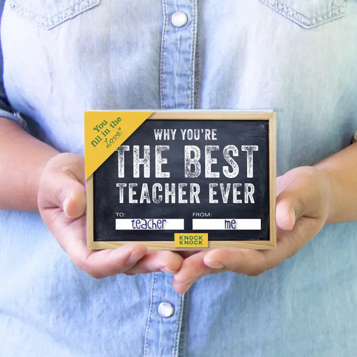 WHY YOU'RE THE BEST TEACHER EVER (FILL IN THE LOVE BOOK)