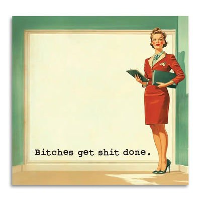 Bitches Get Shit Done-Sticky Note Pad