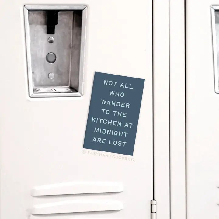 Not All Who Wander To the Kitchen Refrigerator Magnet