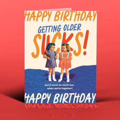 Getting Older Sucks! Card