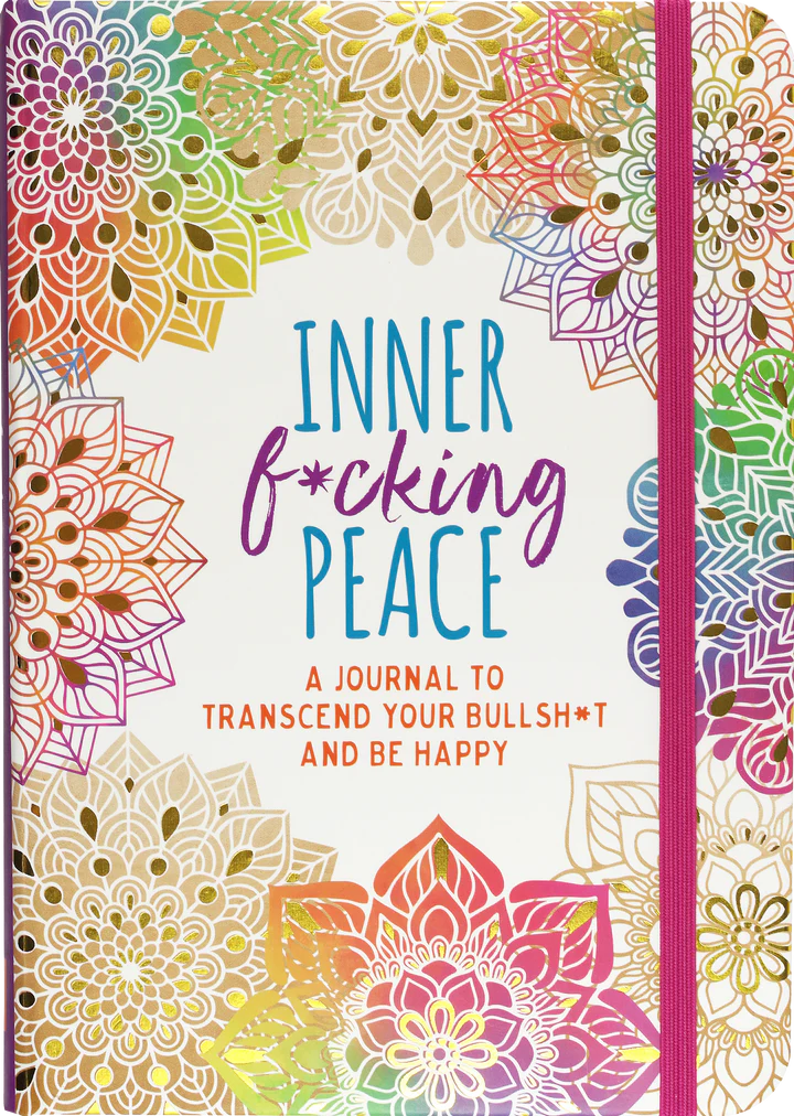 Inner F*cking Peace Journal