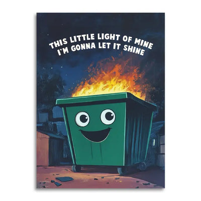 This Little Light of Mine - Funny Dumpster Greeting Card