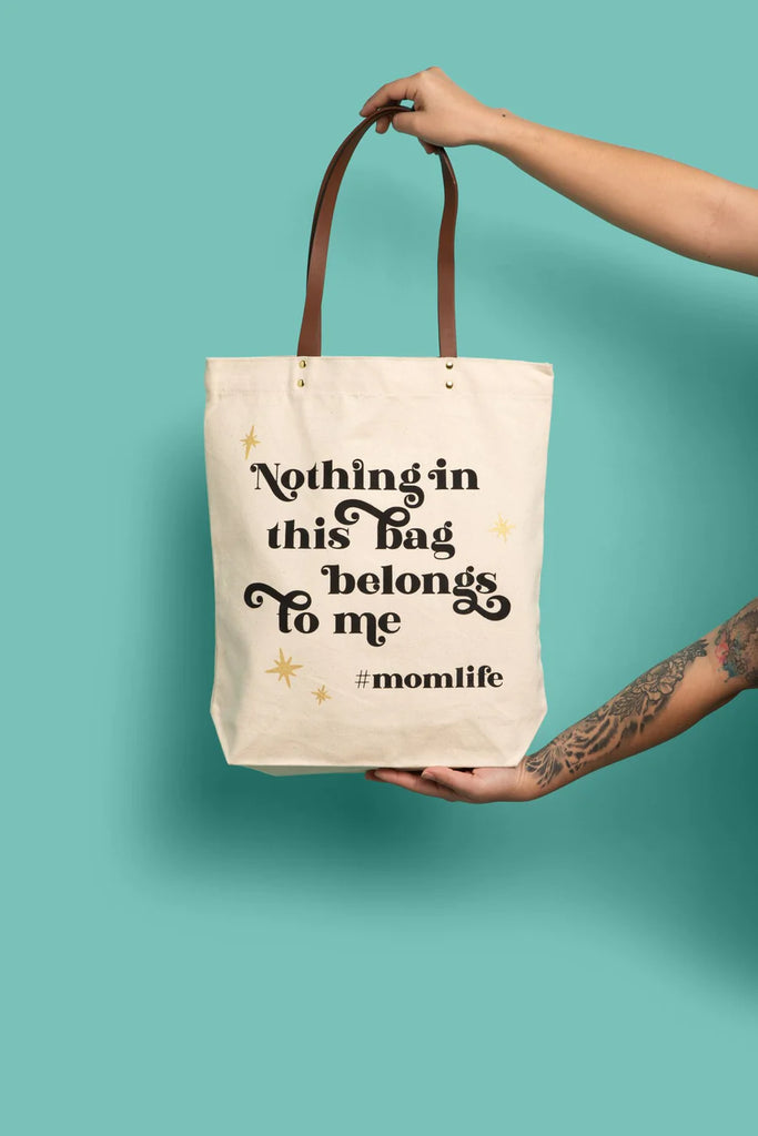 NOTHING IN THIS BAG BELONGS TO ME TOTE BAG