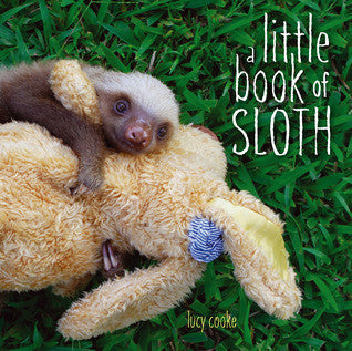 A LITTLE BOOK OF SLOTH