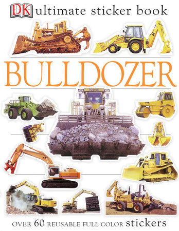 ULTIMATE STICKER BOOK: BULLDOZER