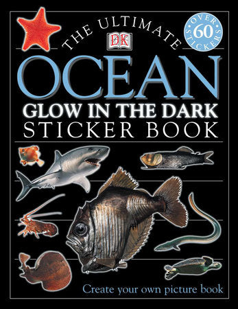 ULTIMATE STICKER BOOK: GLOW IN THE DARK OCEAN CREATURES