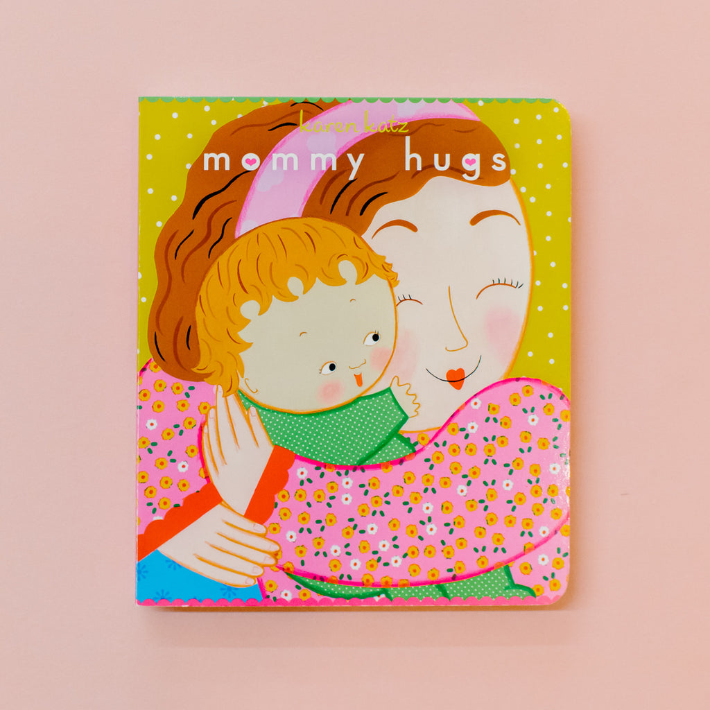 Mommy Hugs By Karen Katz