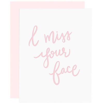 I MISS YOUR FACE LETTERPRESS CARD