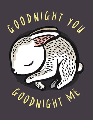 GOODNIGHT YOU, GOODNIGHT ME
