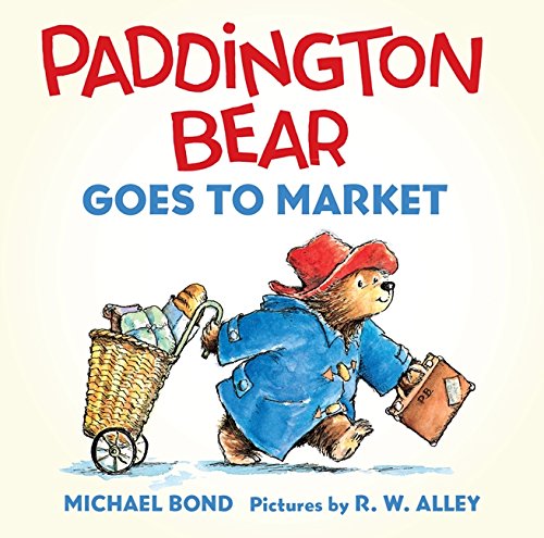 PADDINGTON BEAR GOES TO MARKET