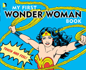 MY FIRST WONDERWOMAN BOOK