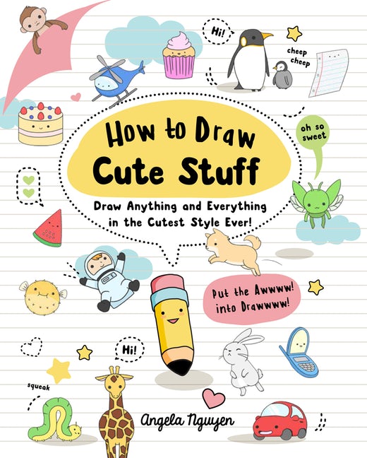 HOW TO DRAW CUTE STUFF