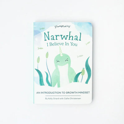 NARWHAL, I BELIEVE IN YOU: AN INTRODUCATION TO GROWTH MINDSET