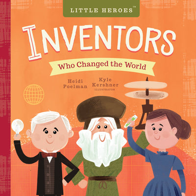 INVENTORS WHO CHANGED THE WORLD