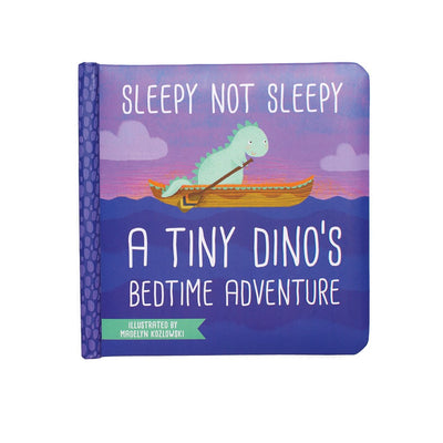 SLEEPY NOT SLEEPY - A TINY DINO'S BEDTIME ADVENTURE BOARD BOOK